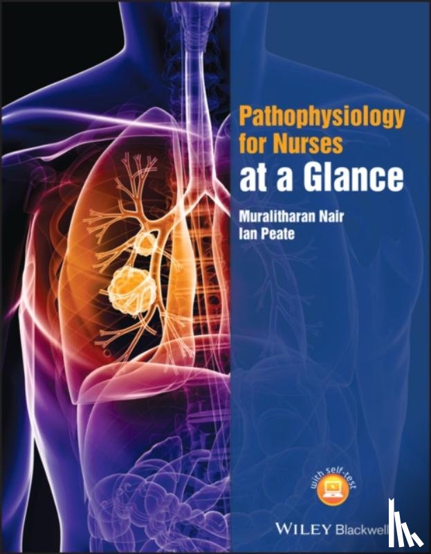 Nair, Muralitharan (University of Hertfordshire), Peate, Ian (School of Nursing and Midwifery) - Pathophysiology for Nurses at a Glance