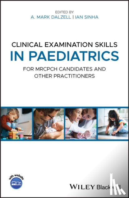 Dalzell, M - Clinical Examination Skills in Paediatrics - for MRCPCH candidates and other practitioners