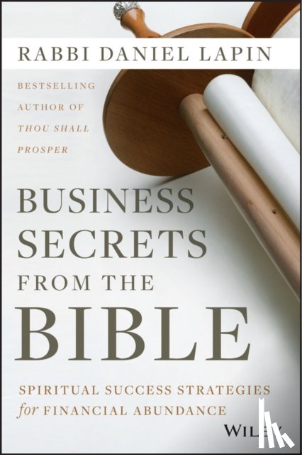 Lapin, Rabbi Daniel (Cascadian Business Institute) - Business Secrets from the Bible