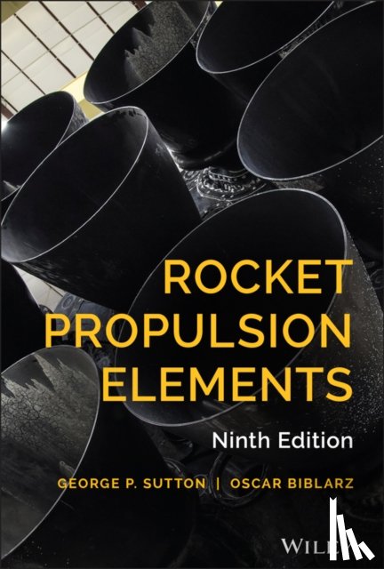 Sutton, George P. (Massachusetts Institute of Technology; Rocketdyne, Biblarz, Oscar (Naval Postgraduate School) - Rocket Propulsion Elements
