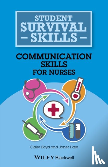 Boyd, Claire (Practice Development Trainer, Dare, Janet - Communication Skills for Nurses