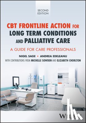 Sage, Nigel (Phyllis Tuckewll Hospice and Beacon Centre Community Palliative Care Services, Edeleanu, Andrea (Surrey and Borders Partnership NHS Trust - CBT Frontline Action for Long-Term Conditions and Palliative Care