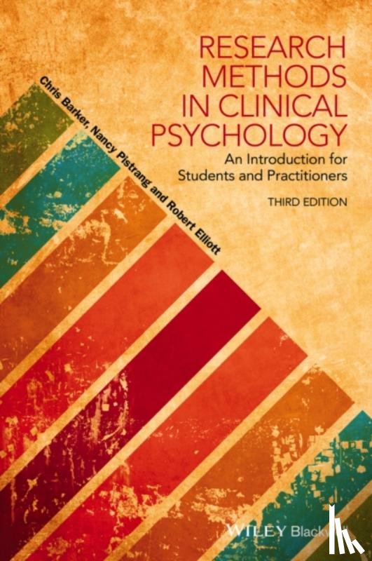 Barker, Chris (University College London, Pistrang, Nancy (University College London, Elliott, Robert (University of Strathclyde - Research Methods in Clinical Psychology