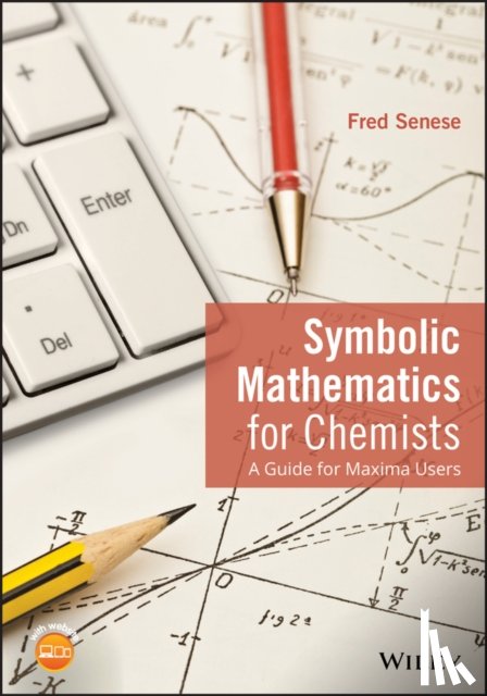 Senese, Fred - Symbolic Mathematics for Chemists
