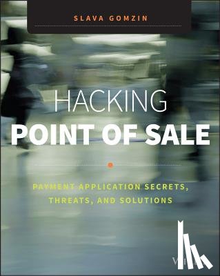 Gomzin, Slava - Hacking Point of Sale