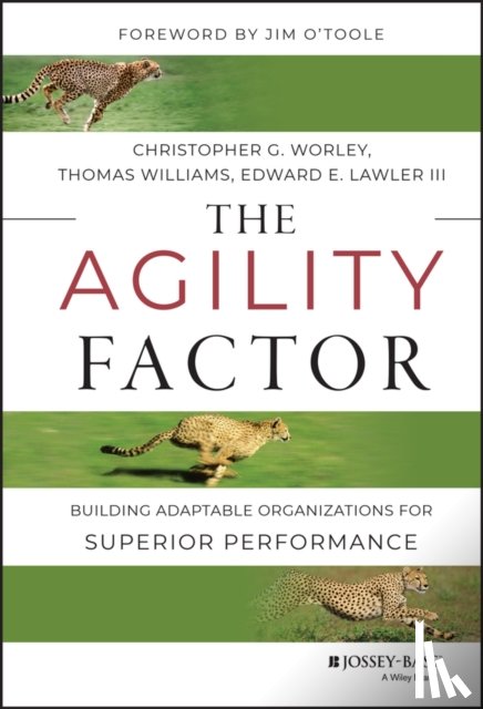 Worley, Christopher G., Williams, Thomas D., Lawler, Edward E. - The Agility Factor