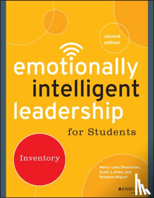 Levy Shankman, Marcy, Allen, Scott J., Miguel, Rosanna - Emotionally Intelligent Leadership for Students