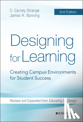 Strange, C. Carney (Bowling Green State University), Banning, James H. - Designing for Learning