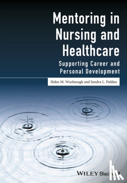 Woolnough, Helen M., Fielden, Sandra L. ( Manchester School of Management - Mentoring in Nursing and Healthcare