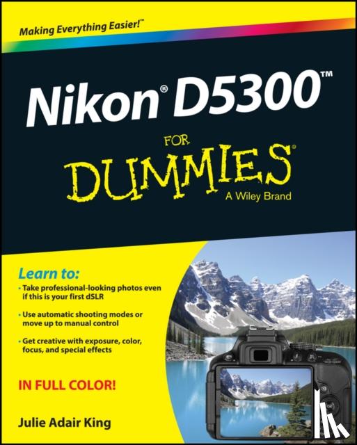 King, Julie Adair (Indianapolis, Indiana) - Nikon D5300 For Dummies