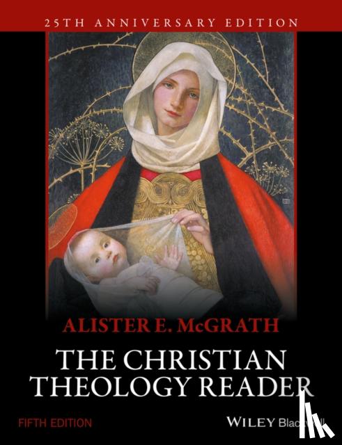 McGrath, Alister E. (University of Oxford, UK) - The Christian Theology Reader