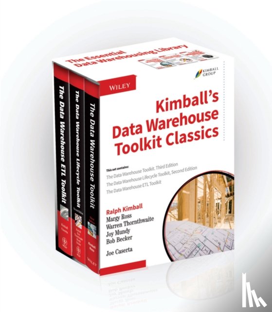 Kimball, Ralph, Ross, Margy (Kimball Group), Thornthwaite, Warren (Menlo Park, Mundy, Joy (Menlo Park - Kimball's Data Warehouse Toolkit Classics, 3 Volume Set