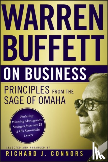 Buffett, Warren - Warren Buffett on Business