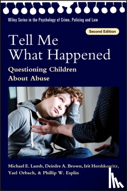 Lamb, Michael E. (University of Utah), Brown, Deirdre A., Hershkowitz, Irit (University Of Haifa), Orbach, Yael (Human Development) - Tell Me What Happened