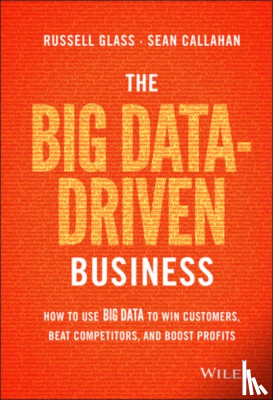 Glass, Russell, Callahan, Sean - The Big Data-Driven Business