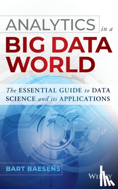 Baesens, Bart - Analytics in a Big Data World