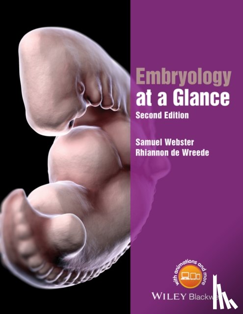 Webster, Samuel (University of Swansea), de Wreede, Rhiannon (University of Swansea) - Embryology at a Glance