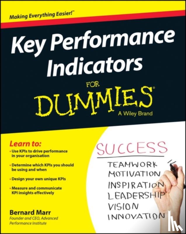 Marr, Bernard (Advanced Performance Institute - Key Performance Indicators For Dummies