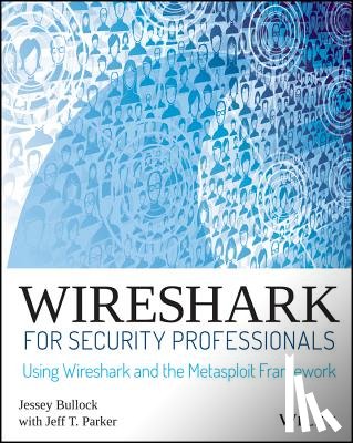 Bullock, Jessey, Parker, Jeff T. - Wireshark for Security Professionals