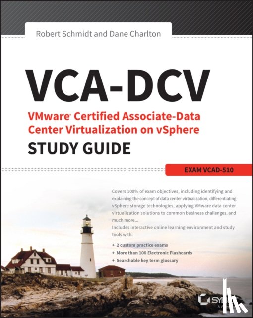 Schmidt, Robert, III, Charlton, Dane - VCA-DCV VMware Certified Associate on vSphere Study Guide