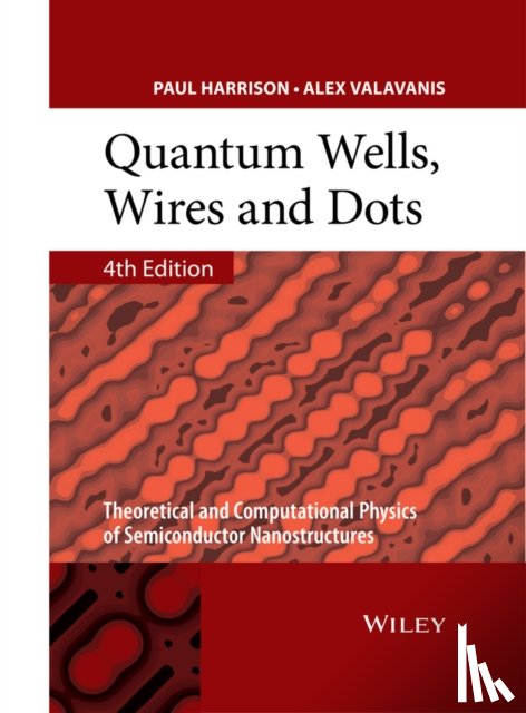 Harrison, Paul (The University of Leeds, Valavanis, Alex - Quantum Wells, Wires and Dots