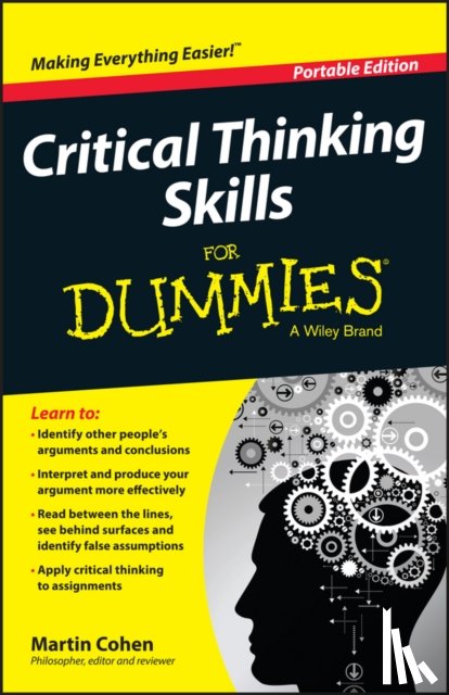 Cohen, Martin (The Philosopher) - Critical Thinking Skills For Dummies
