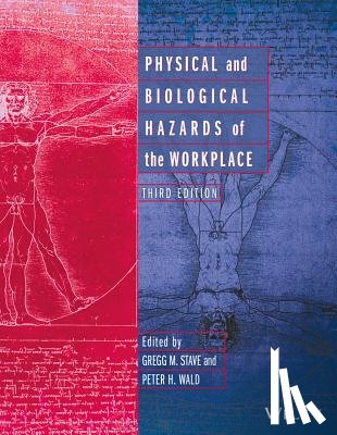  - Physical and Biological Hazards of the Workplace