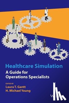 Gantt, Laura T., Young, H. Michael - Healthcare Simulation