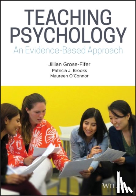 Grose-Fifer, Jillian (College of Staten Island, Brooks, Patricia J., O'Connor, Maureen - Teaching Psychology