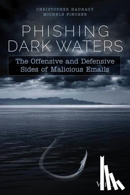 Hadnagy, Christopher, Fincher, Michele - Phishing Dark Waters