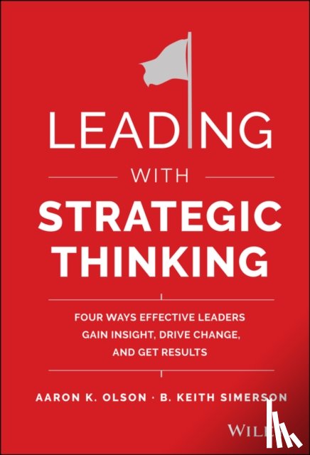 Olson, Aaron K., Simerson, B. Keith - Leading with Strategic Thinking