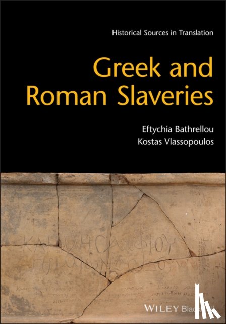 Bathrellou, Eftychia (University of Lisbon, Vlassopoulos, Kostas (University of Crete - Greek and Roman Slaveries