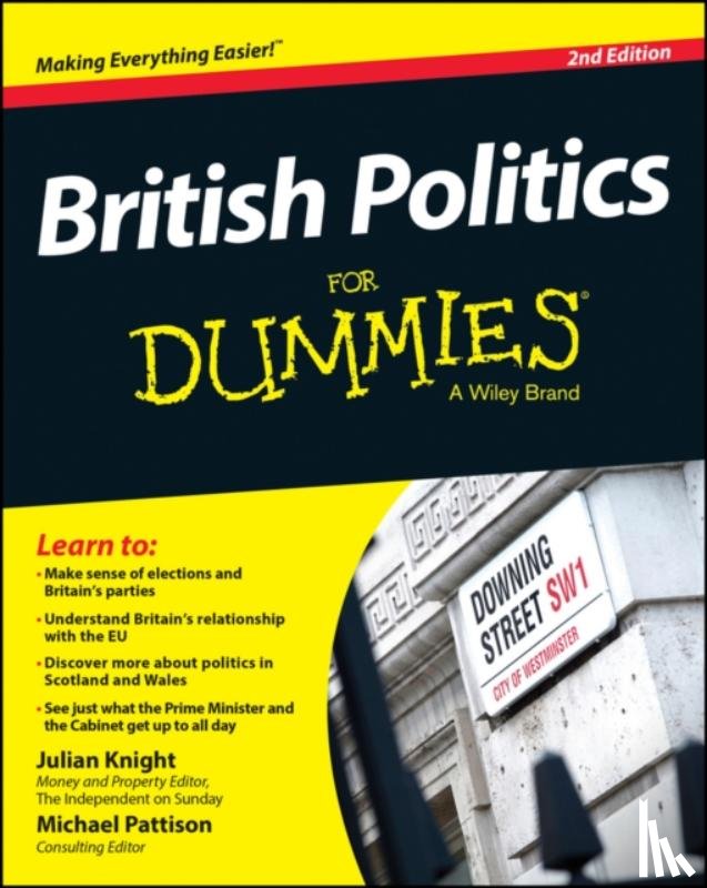 Knight, Julian (BBX), Pattison, Michael - British Politics For Dummies