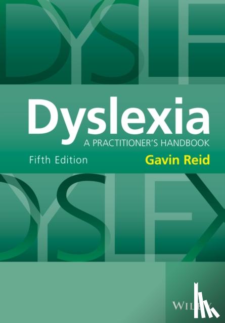 Reid, Gavin (Heriot Watt University, Edinburgh, Scotland) - Dyslexia