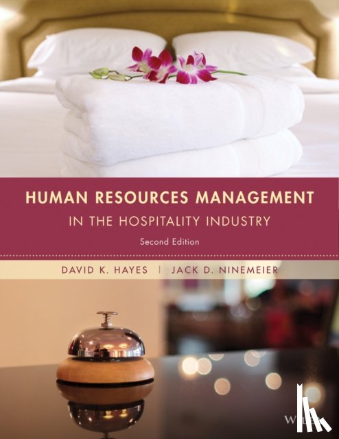 Hayes, David K. (Texas Tech University, Ninemeier, Jack D. - Human Resources Management in the Hospitality Industry