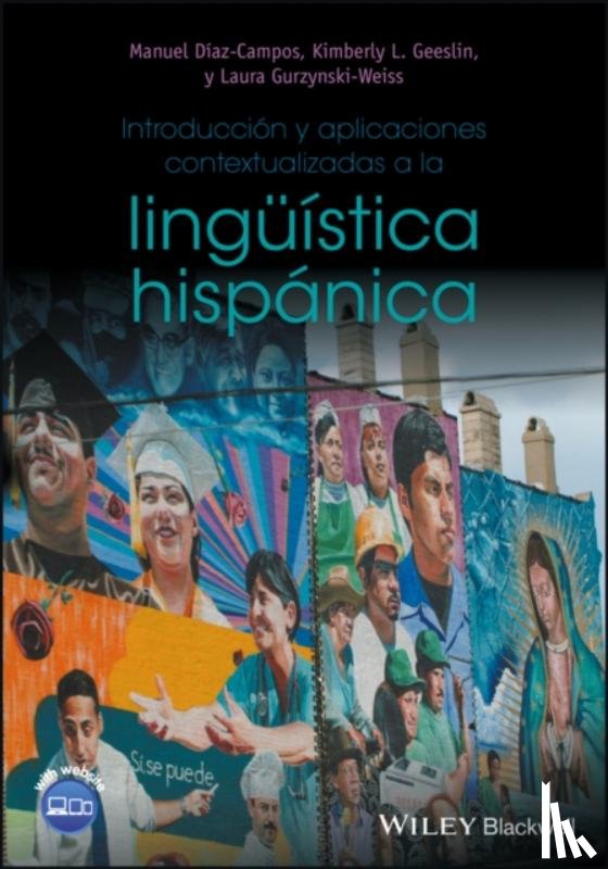 Diaz-Campos, Manuel (Indiana University, Geeslin, Kimberly L. (Indiana University, Gurzynski-Weiss, Laura (Indiana University Bloomington) - Introduccion y aplicaciones contextualizadas a la linguistica hispanica
