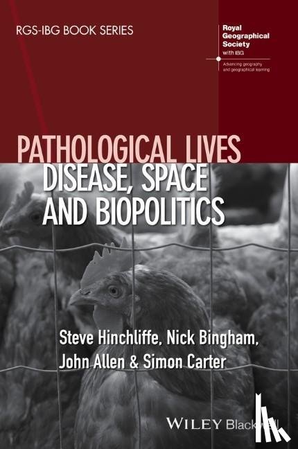 Hinchliffe, Steve (Exeter University, Bingham, Nick (The Open University, Allen, John (The Open University, Carter, Simon (The Open University - Pathological Lives