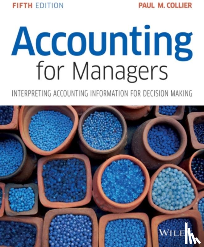 Collier, Paul M. (Aston Business School, Aston University) - Accounting for Managers