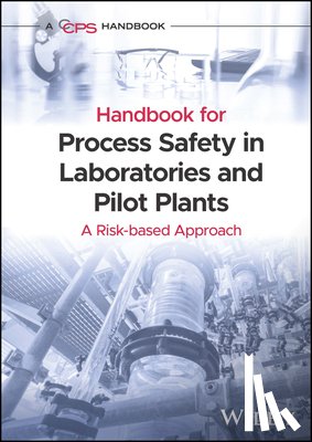 CCPS (Center for Chemical Process Safety) - Handbook for Process Safety in Laboratories and Pilot Plants