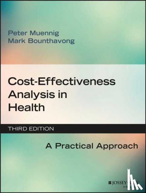 Muennig, Peter (Columbia University, Bounthavong, Mark (Advance Health Solutions - Cost-Effectiveness Analysis in Health
