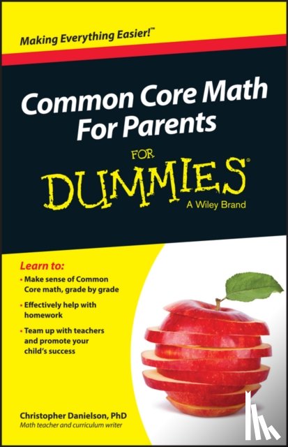 Danielson, Christopher (Normandale Community College - Common Core Math For Parents For Dummies with Videos Online