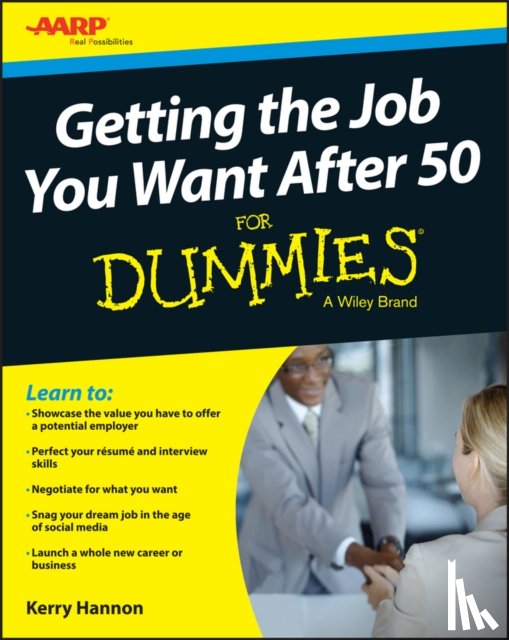 Hannon, Kerry E. - Getting the Job You Want After 50 For Dummies