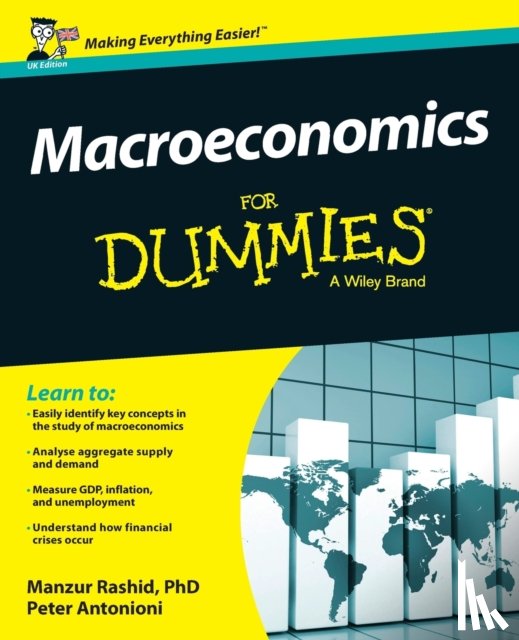 Rashid, Manzur (Lecturer of economics at University College, London), Antonioni, Peter (University College London) - Macroeconomics For Dummies - UK