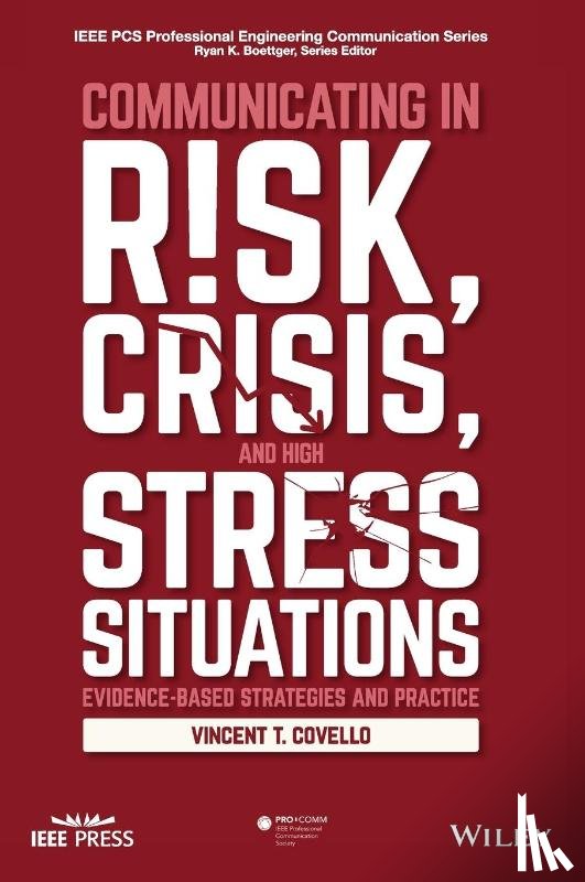 Covello, Vincent T. - Covello, V: Communicating in Risk, Crisis, and High Stress S