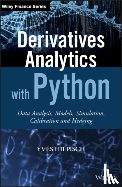 Yves Hilpisch - Derivatives Analytics with Python