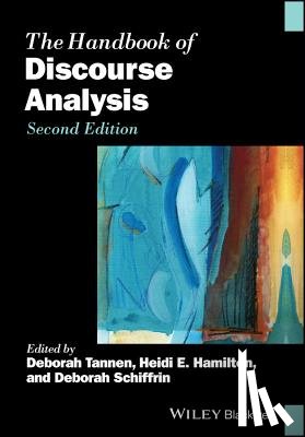 Tannen, Deborah (Georgetown University), Hamilton, Heidi E. (Georgetown University), Schiffrin, Deborah (Georgetown University) - The Handbook of Discourse Analysis