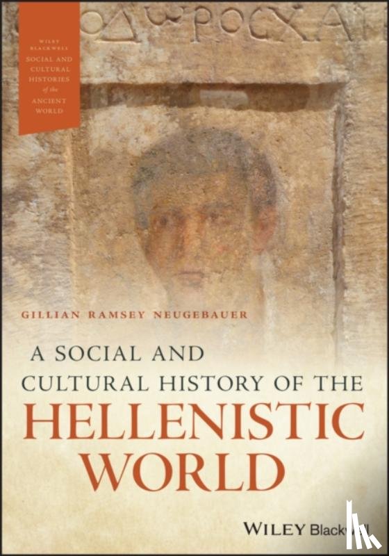 Ramsey Neugebauer, Gillian (University of Regina - A Social and Cultural History of the Hellenistic World
