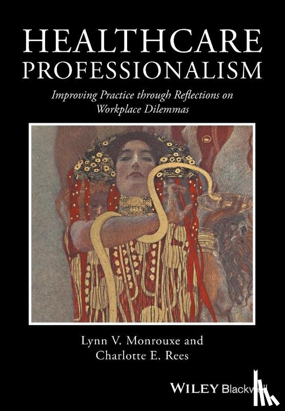 Monrouxe, Lynn V., Rees, Charlotte E. - Healthcare Professionalism