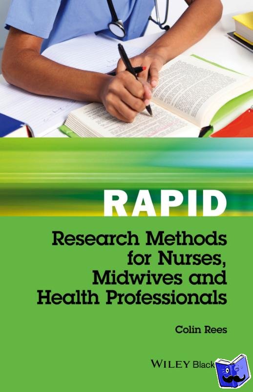 Rees, Colin (Cardiff University, Cardiff, UK) - Rapid Research Methods for Nurses, Midwives and Health Professionals