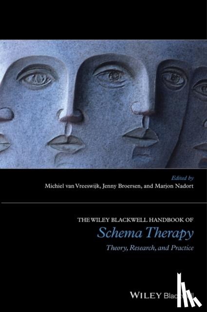 van Vreeswijk, Michiel (G-Kracht private practice), Broersen, Jenny (GGZ Delfland), Nadort, Marjon (VU Medical Center) - The Wiley-Blackwell Handbook of Schema Therapy